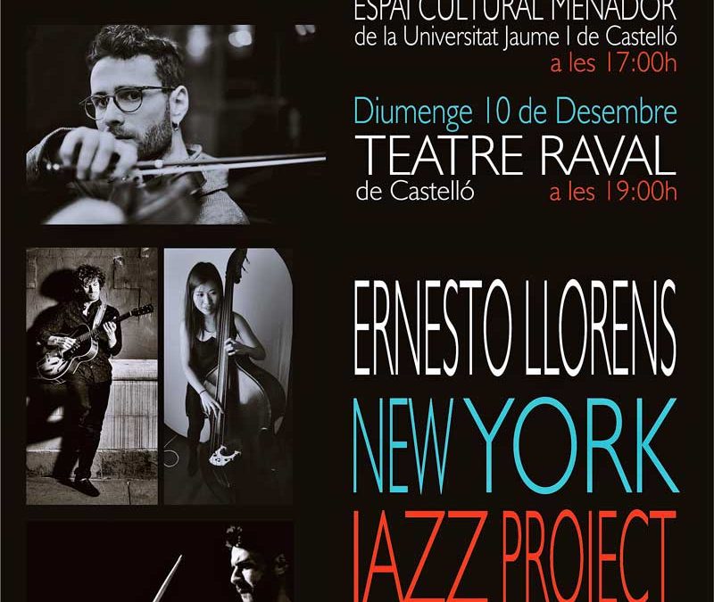 Actuación Ernesto Llorens New York Jazz Project – Domingo 10 de diciembre a las 19:00 horas – Teatro Raval (Castellón)