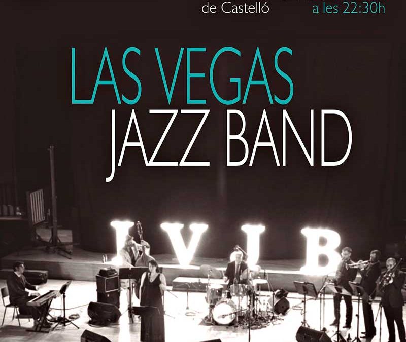Actuación Las Vegas Jazz Band – Sábado 9 de diciembre a las 22:30 horas – Teatro Raval (Castellón)