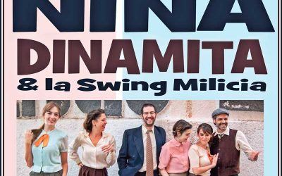 Nina Dinamita and la Swing Milicia este próximo sábado 17 de Octubre en la Plaza de España de Almassora a las 20.00h