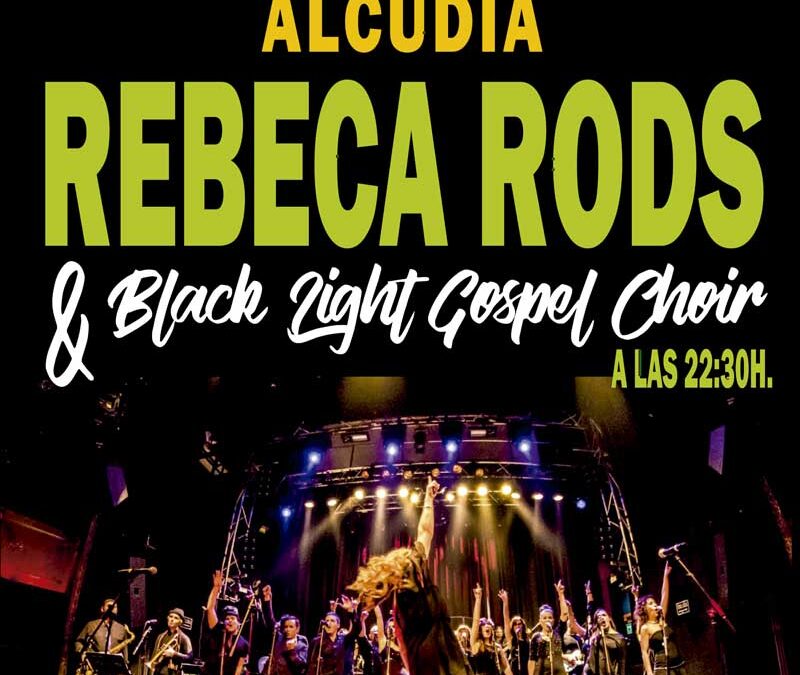 Rebeca Rods & BLACK LIGHT GOSPEL CHOIR el 2 de Julio en L’Hort de Manus de Alcudia