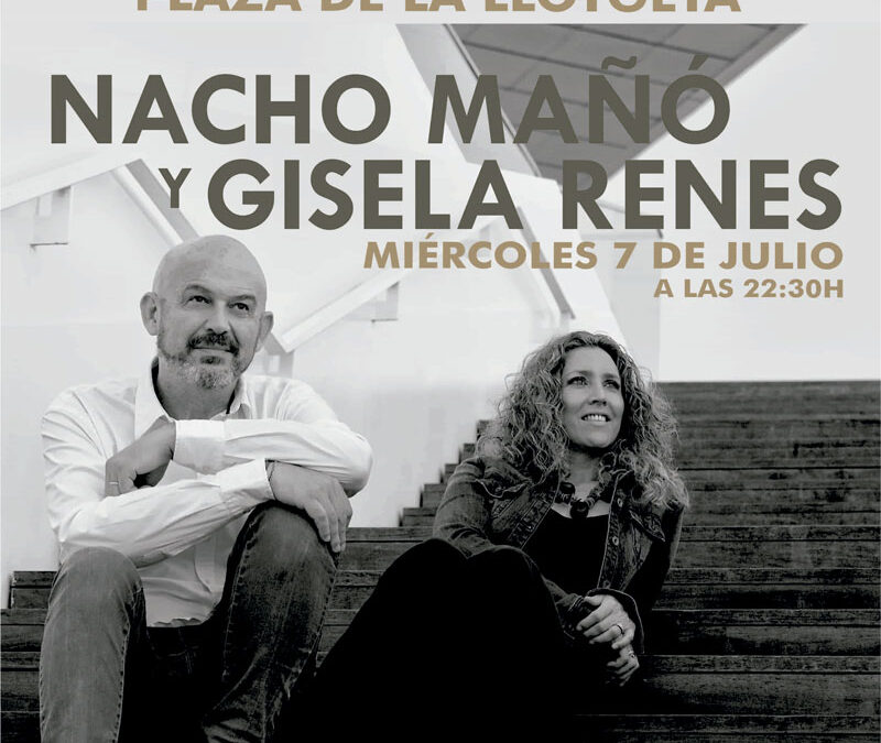 Nacho Mañó y Gisela Renes el 7 de Julio en el festival Sifasol de Catarroja