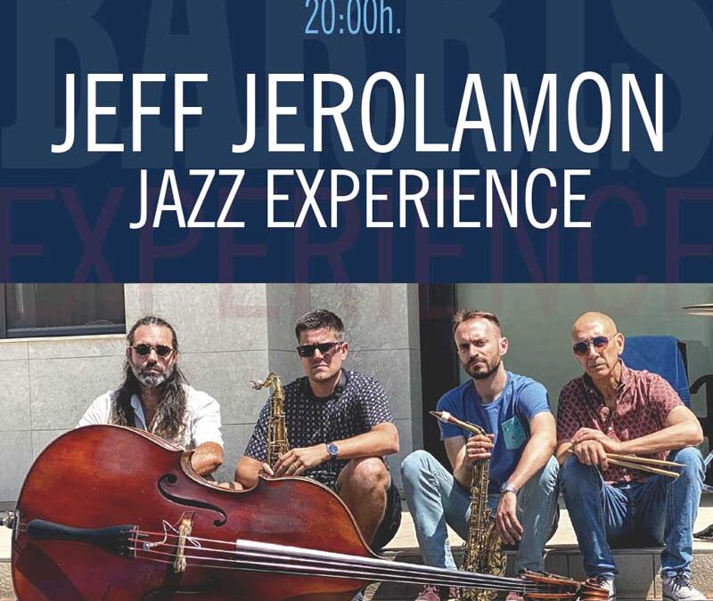 Jeff Jerolamon Jazz Experience el 23 de Julio en Jazz als Barris